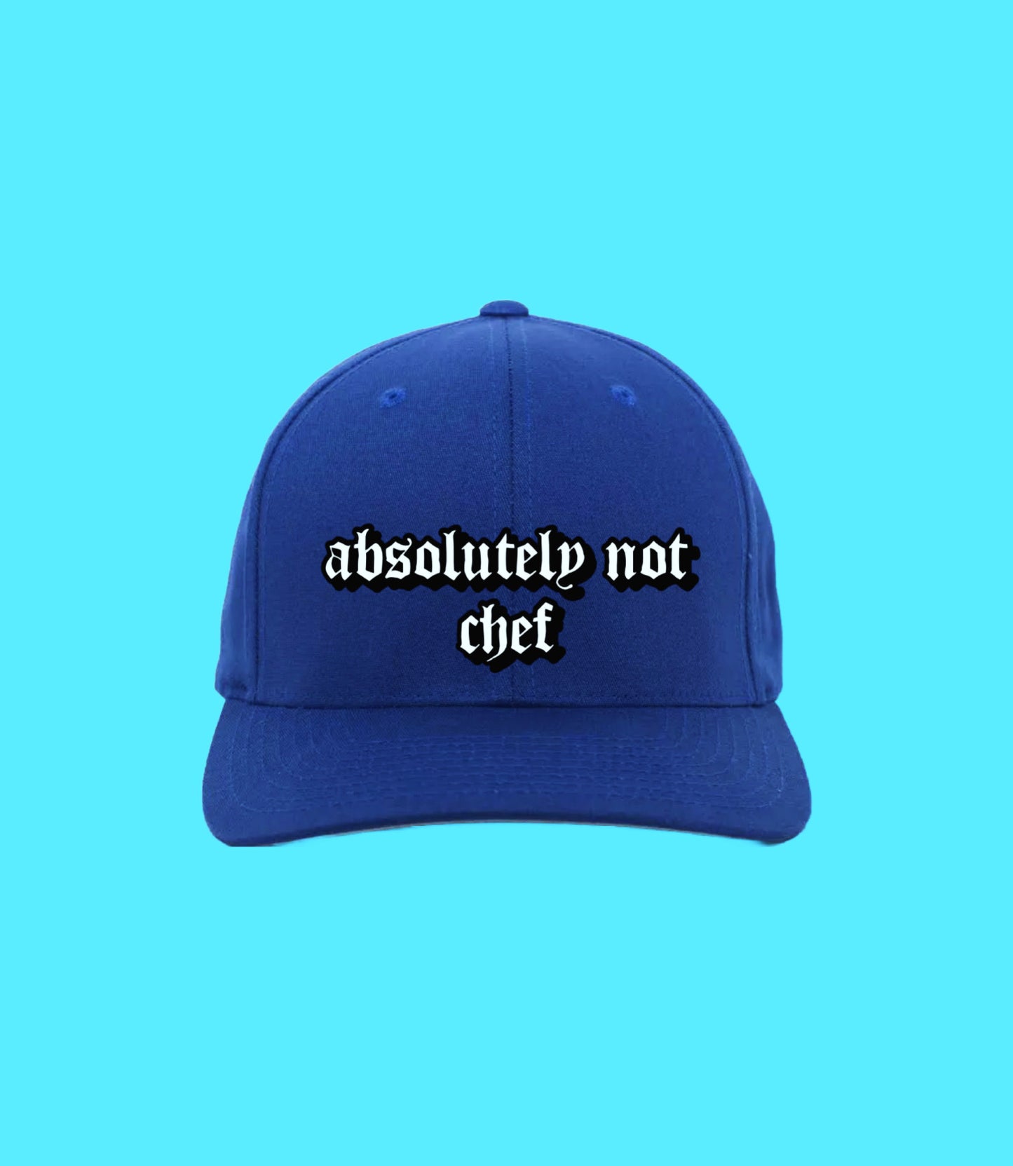 absolutely not chef baseball hat