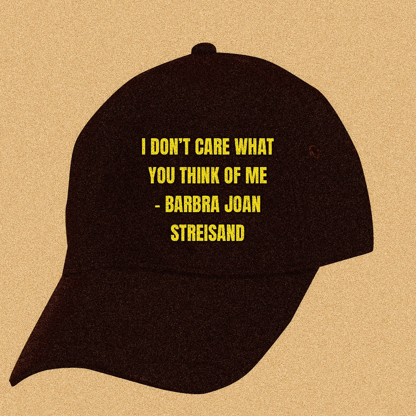 Don't Care If You Like Me Babs Tribute Hat