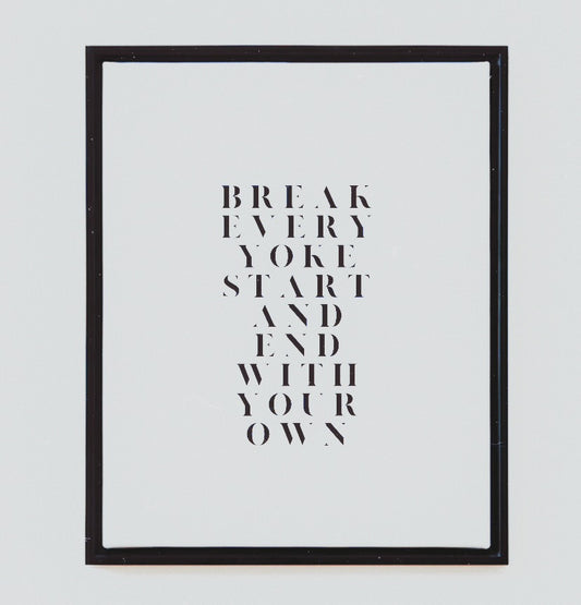 BREAK EVERY YOKE