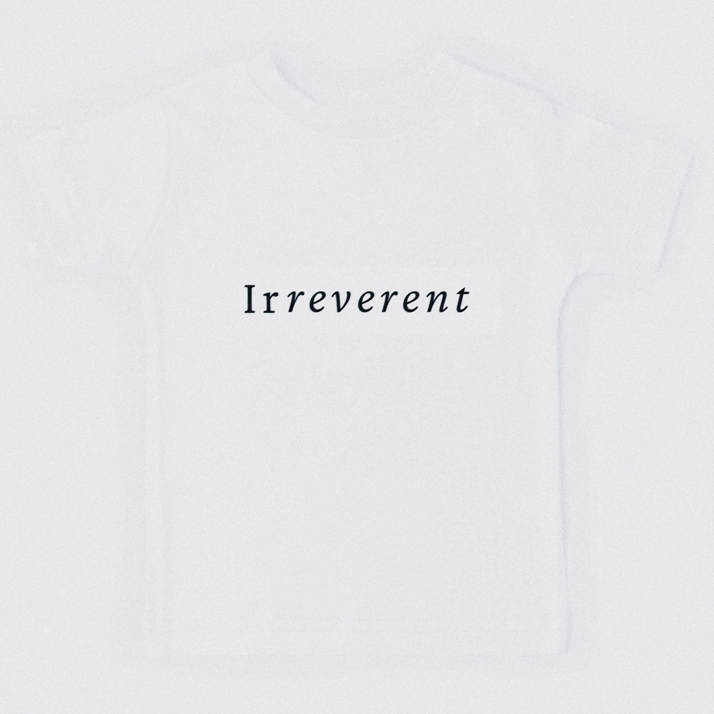 Irreverent Tee