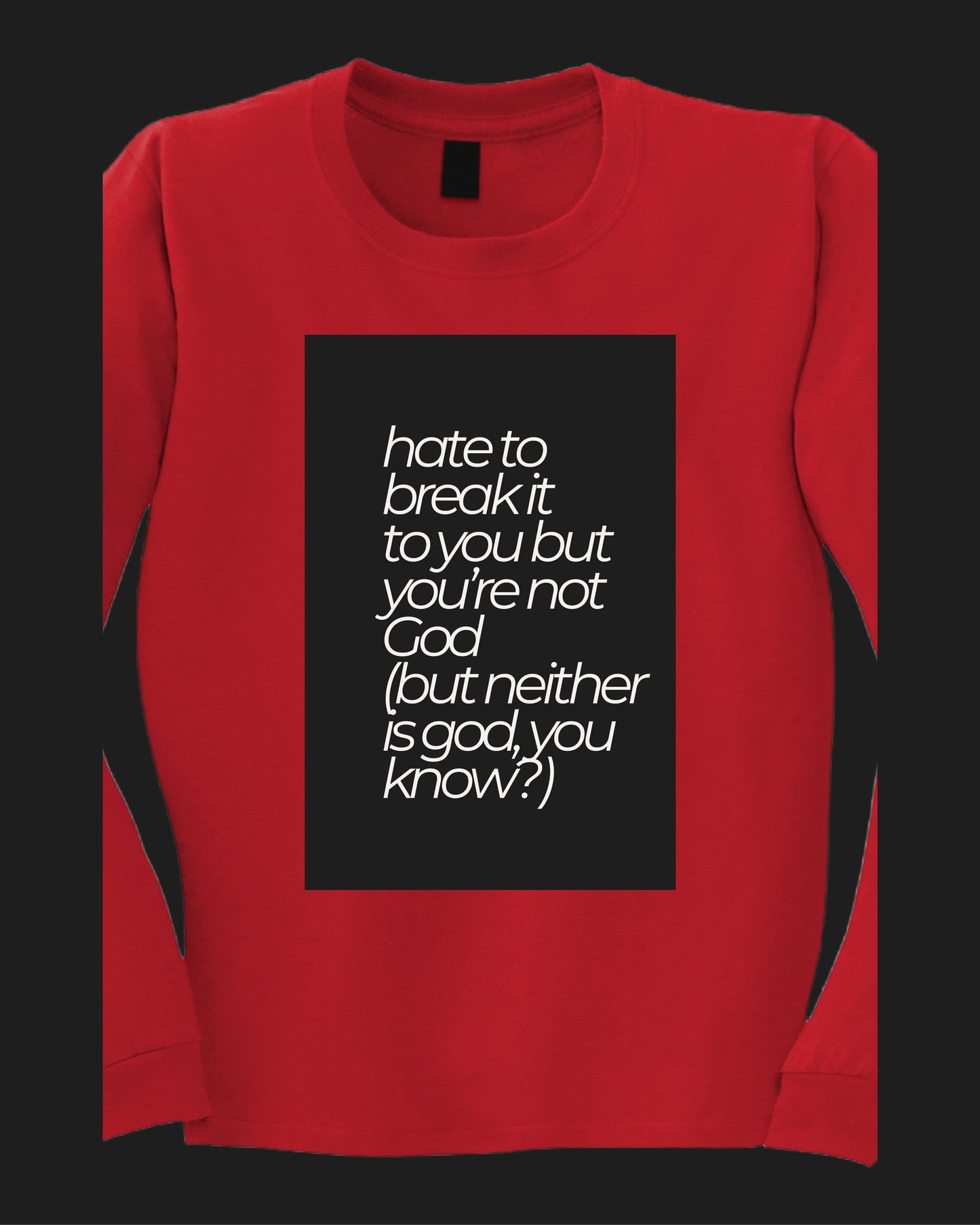 you're not God and god is not God