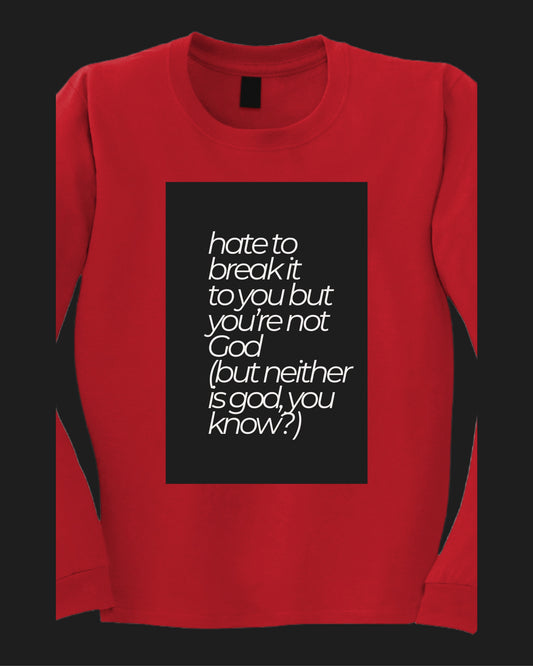 you're not God and god is not God